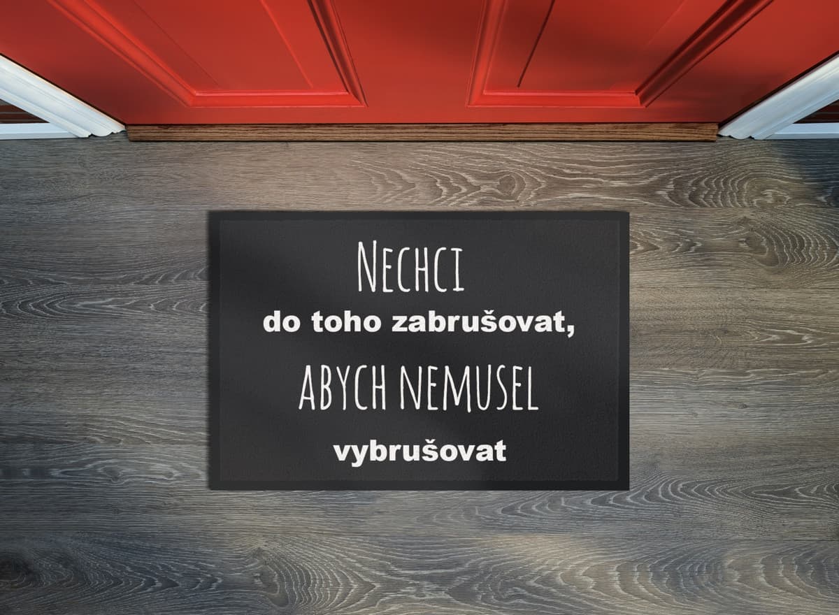Rohožka Nechci zabrušovat - na ven i na doma 2