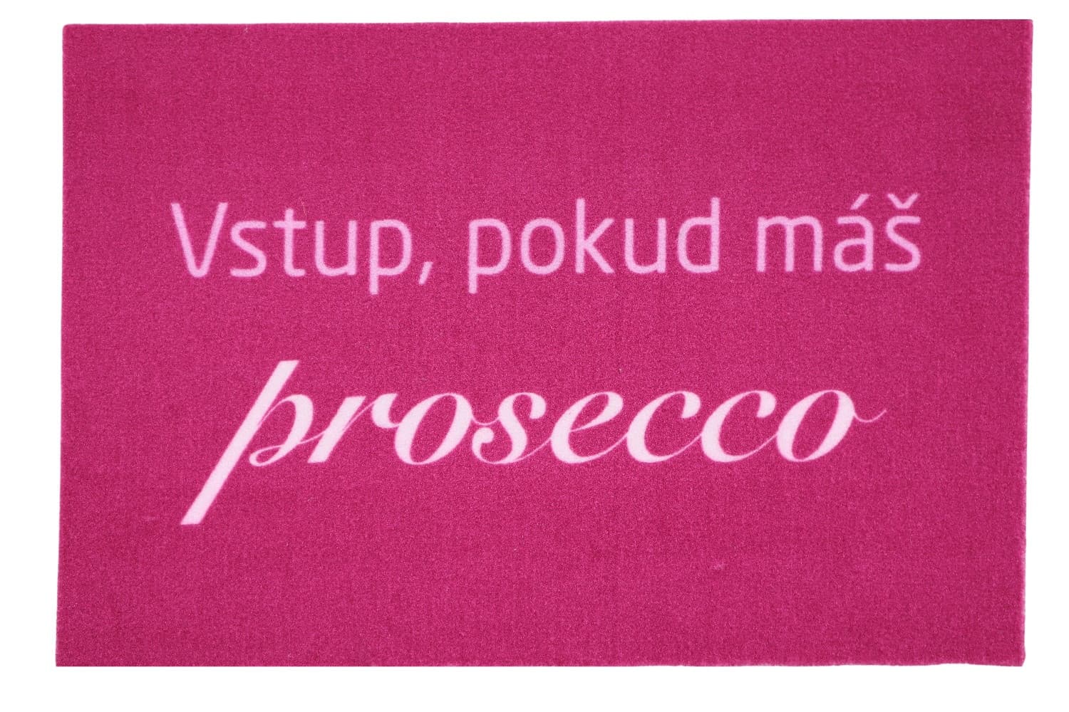 Rohožka Vstup pokud máš Prosecco