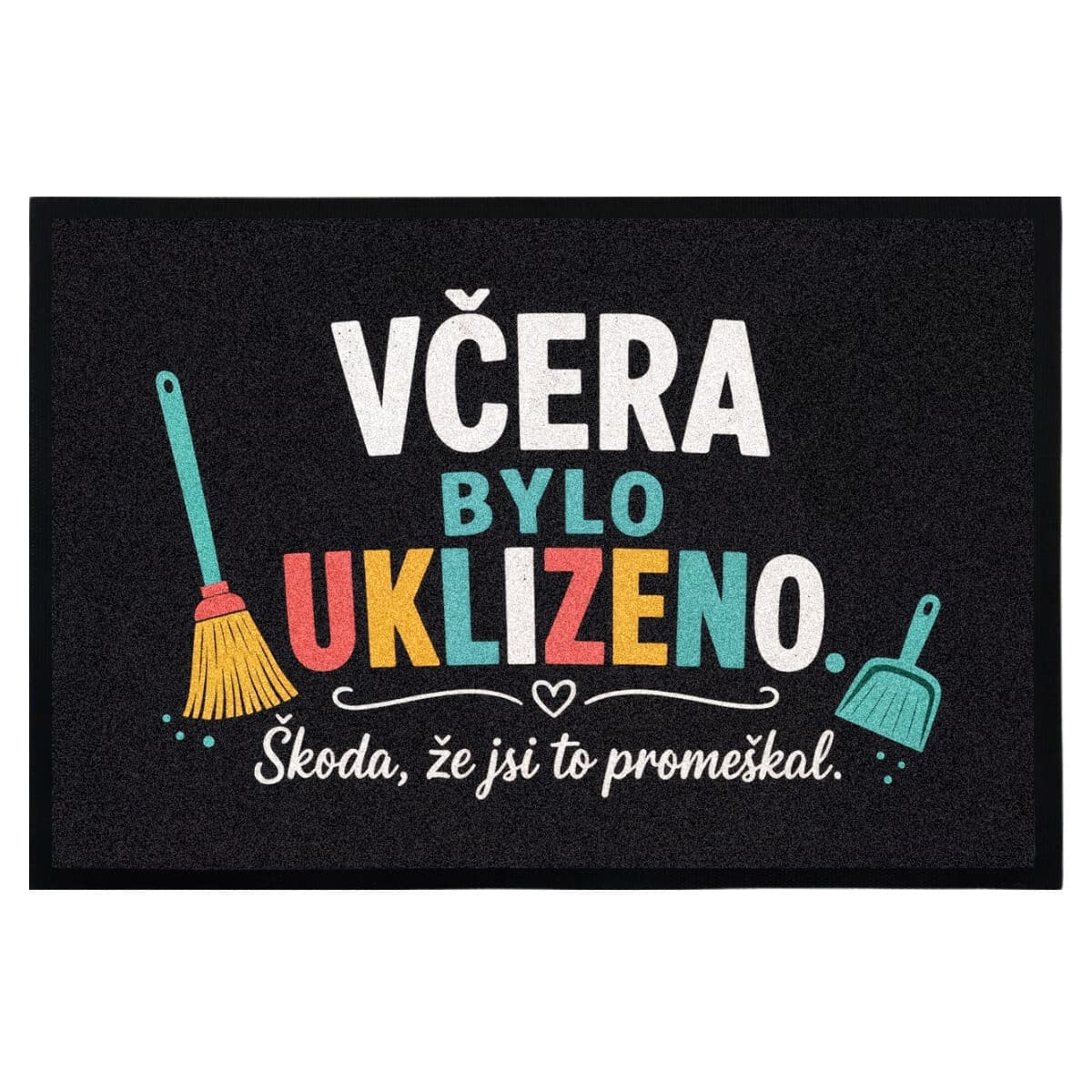 Rohožka Včera bylo uklizeno (škoda žes to promeškal) - na ven i na doma